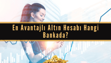 En Avantajlı Altın Hesabı Hangi Bankada